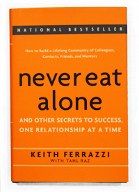 Never Eat Alone: And Other Secrets to Success, One Relationship at a Time